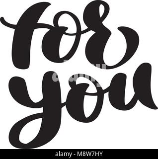 Hand Schrift abgefasst, für Sie Gruß Inschrift auf St. Valentines Tag Text auf Thema der Gefühle für Drucken, Postkarten, Plakate. Vector Illustration im romantischen Stil auf weißem Hintergrund Stock Vektor