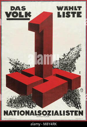 30er Vintage NSDAP Nazi Propaganda Abstimmung Plakat die Leute die Liste "Nationalsozialisten" wählen. Nummer Eins mit Hakenkreuz Emblem. Beeindruckende Grafik Poster Stockfoto
