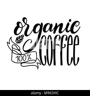 Schriftzug frischen organischen Kaffee 100. Kalligrafische handdrawn unterzeichnen. Kaffee Angebot Stock Vektor