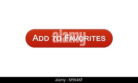 Zu Favoriten web interface button Rot, Lesezeichen- Service, Auswahl, Filmmaterial Stockfoto