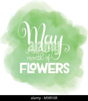 Mai ist der Monat der Blumen Schriftzug. Elemente für Einladungen, Poster, Grußkarten. Seasons Greetings Stock Vektor