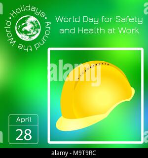 Kalender. Urlaub rund um die Welt. Ereignis des Tages. Grüne blur Hintergrund - Name, Datum, Abbildung. Welttag für Sicherheit und Gesundheit bei der Arbeit. Yel Stock Vektor