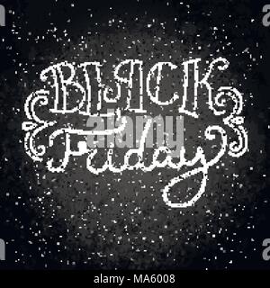 Schwarzer Freitag. Hand modernes Bild mit Hand gezeichnet - Beschriftung und Dekoration Elemente auf der Tafel. Inspirierende Zitat. Abbildung für Drucke auf T-Shir Stock Vektor