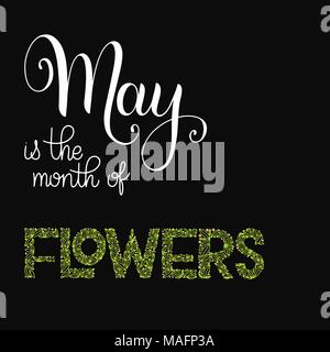Mai ist der Monat der Blumen Schriftzug. Elemente für Einladungen, Poster, Grußkarten. Seasons Greetings Stock Vektor