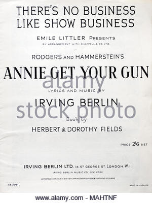 Original Noten für 1947, Annie erhalten Ihre Waffe, von amerikanischen Songwriter Irving Berlin geschrieben und von Rodgers und Hammerstein produziert Stockfoto