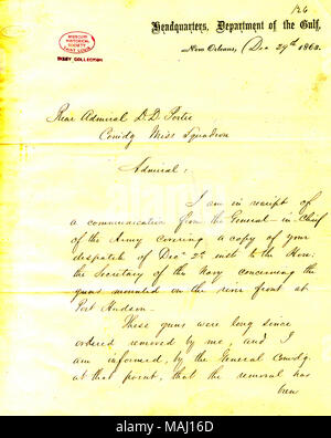 Zum Entfernen der Geschütze montiert auf dem Fluss bei Port Hudson, und Kanonenboote der Atchafalaya und Berwick Bay gesendet werden. Titel: Schreiben von N. S. Banken, Zentrale, Abteilung für den Golf, New Orleans, David D.] Porter, 29. Dezember 1863 auf [. 29. Dezember 1863. Banken, Nathaniel Prentiss, 1816-1894 Stockfoto