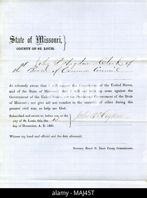 Schwört den Eid der Treue gegenüber der Regierung der Vereinigten Staaten und des Staates Missouri. Titel: Treue Schwur von John B. Higdon von Missouri, Grafschaft von St. Louis. 13. Dezember 1861. Higdon, J.B. Stockfoto