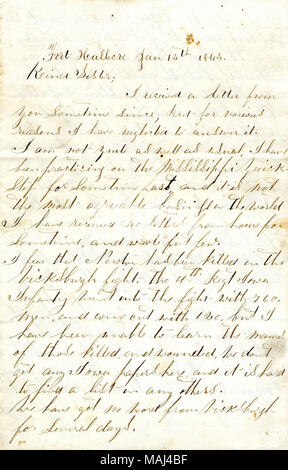 Gibt an, dass er sich fürchtet, daß Newton [John N. Molton] in Vicksburg getötet wurde. Transkription: Fort Halleck Jan 13 1863. Art Schwester; ich einen Brief von ihnen erhalten Irgendwann da; aber aus verschiedenen Gründen habe ich versäumt haben, sie zu beantworten. Ich bin nicht ganz so gut wie gewohnt. Ich praktiziere auf dem Mississippi quickstep für irgendwann vorbei, und es ist nicht das Angenehme Geschäft in der Welt habe ich keine Briefe von zu Hause empfangen. Und schrieb, aber wenige. Ich fürchte, dass Newton in der Vicksburgh [Burton] Kampf getötet worden ist. Der 4. regt Iowa Infanterie in den Kampf mit 760 ging. Männer und kam o Stockfoto