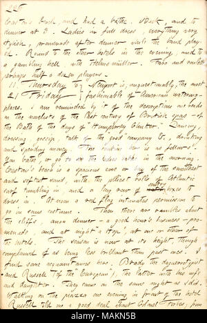 Beschreibt eine Reise nach Ocean House in Newport, Rhode Island, zu skizzieren und schreiben einen Artikel für Frank Leslie's illustriertes Nachrichten. Transkription: Easton's Beach und hatten ein Baden. Zurück, und zum Abendessen an 3. Damen in voller Kleidung, alles sehr stilvoll, Promenade, nach dem Abendessen, während die Band spielte. Runde zu den anderen Hotels am Abend, und zu einem spielenden Hölle, mit Helmsmuller. Faro und Roulette, vielleicht ein halbes Dutzend Spieler. [11. Donnerstag bis 21. Freitag] Newport ist, zweifellos, die Angesagtesten der amerikanischen Bewässerung - Plätze. Erinnert mich von der Beschreibung im Roman liest Stockfoto
