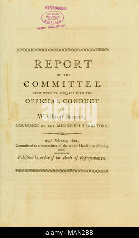 Handschriftliche Notiz auf der Rückseite liest, auf die Frage, die das Haus zu dieser Entschließung zustimmen, es in negativer weitergegeben? Aber es ist eines der letzten Tage der Sitzung keine weitere Bestellung war zu den Themen berücksichtigt. Titel: Broschüre mit dem Titel Bericht des Ausschusses in die offizielle Durchführung von Winthrop Sargent, Gouverneur von Mississippi Gebiet, 19. Februar 1801 zu erkundigen. 19. Februar 1801. Stockfoto