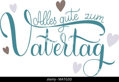 Alles Gute zum Vatertag. Happy Vatertag Schriftzüge auf ...