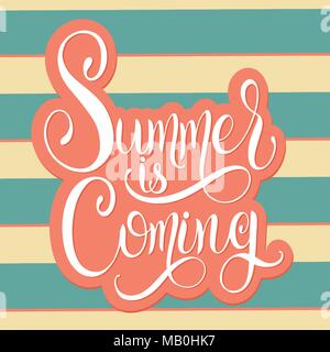Der Sommer kommt Schriftzug. Elemente für Einladungen, Poster, Grußkarten. Seasons Greetings Stock Vektor