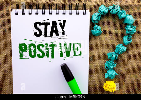 Schreiben Hinweis angezeigt bleiben positiv. Business Foto präsentiert werden Optimistisch motiviert gute Haltung Inspiriert hoffnungsvoll Notebook Buch die Jute geschrieben b Stockfoto