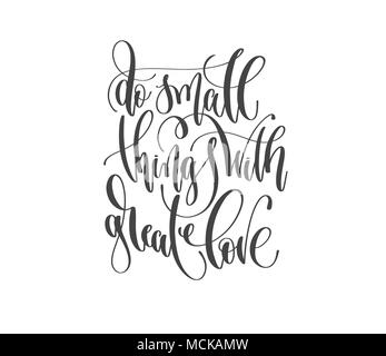 Hand Schrift zitieren Sie kleine Dinge mit großer Liebe, Vector Illustration Stock Vektor