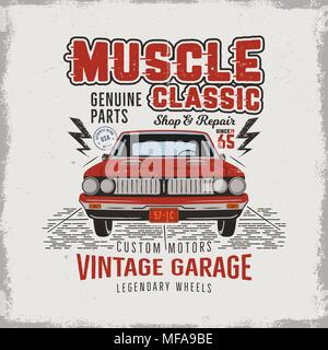 Jahrgang hand classic Muscle Car t shirt Design gezeichnet. Klassisches Automobil Poster mit Worten - Oldtimer Garage, legendären Räder. Retro automotive T-Stück geht in retro Farben. Vektor illustration Stock Vektor