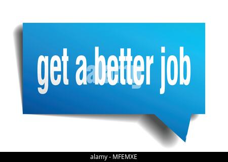 Einen besseren Job blau 3d-Quadrat isoliert Sprechblase Stock Vektor