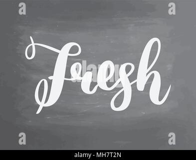 Frische Tafel Tafel Schriftzug schreiben handschriftlichen Text, Kreide auf einer Tafel, Vector Illustration. Logo für gesundes Essen, Bar, Restaurant, Shops und das Drucken und digitale Produkte Stock Vektor