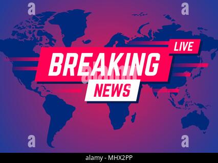 Breaking News. Nachrichten, Neuigkeiten und live auf der Weltkarte Hintergrund. Vector Illustration. Banner leer für das Brechen von von Nachrichten. Stock Vektor