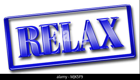 Stock Illustration - Große Metallic Blau Text: Entspannen, gerahmt in einem metallisch glänzenden Rahmen, 3D-Illustration, isoliert gegen den weißen Hintergrund. Stockfoto