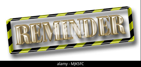 Stock Illustration - Große metallische Golden Text: Erinnerung, eingerahmt in ein Schwarz/Gelb diagonal gestreift Metallrahmen, 3D-Darstellung. Stockfoto