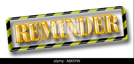 Stock Illustration - Große metallische Orange Text: Erinnerung, eingerahmt in ein Schwarz/Gelb diagonal gestreift Metallrahmen, 3D-Darstellung. Stockfoto