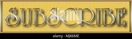 Stock Illustration - Golden abonnieren Text, 3D-Illustration, goldenem Hintergrund. Stockfoto