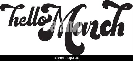 Hallo März Schriftzug. Elemente für Einladungen, Poster, Grußkarten. T-shirt Design. Seasons Greetings. 70 s Typografie Retro Stil Stock Vektor