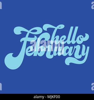 Hallo Februar Schriftzug. Elemente für Einladungen, Poster, Grußkarten. T-shirt Design. Seasons Greetings. 70 s Typografie Retro Stil Stock Vektor