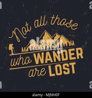 Nicht diejenigen, die wandern gehen verloren. Berge Ähnliche typografische Anführungszeichen. Vector Illustration. Konzept für Hemd oder Logo, Print, Stempel. Retro t shirt design Stock Vektor