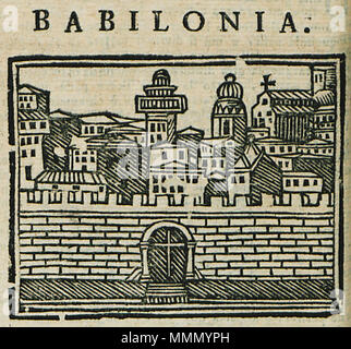 . Englisch: Noe Bianco, Viaggio da Venetia Al Santo Sepolcro, et al Monte Sina. Col dissegno delle Città, Castelli, Ville, Chiese, Monasterij, Isole, Porti, & Fiumi Lucca, Salvatore e Giandomenico Marescandoli, 1600. 1600. Schöpfer: Noe BIanco 67 Babilonia - Bianco Noe - 1600 Stockfoto