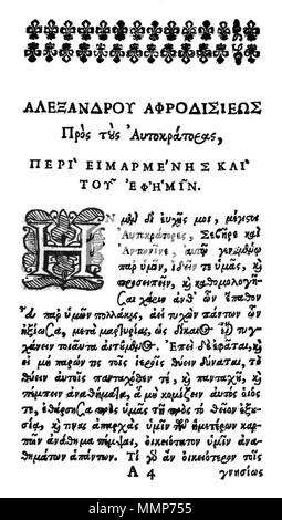 . Englisch: Öffnung Punkt der Abhandlung über das Schicksal (Lat.: de Fato; Griechisch: Pro tous Autokratoras (die) von den griechischen Philosophen Alexander von Aphrodisias. Von einem anonymen Edition im Jahr 1658 mit dem Titel veröffentlicht: "Alexandri Aphrodisiensis-Ad Imperatores De fato et de eo quod nostrae potestatis est." in London veröffentlicht, und von Thomas Roycroft gedruckt. . 1658. Alexander von Aphrodisias Alexander von Aphrodisias de Fato 1658 Seite 7 Stockfoto