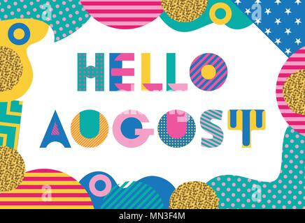 Hallo AUGUST. Trendy geometrische Schrift in Memphis Stil der 80s-90s. Abstrakte geometrische Hintergrund Stock Vektor