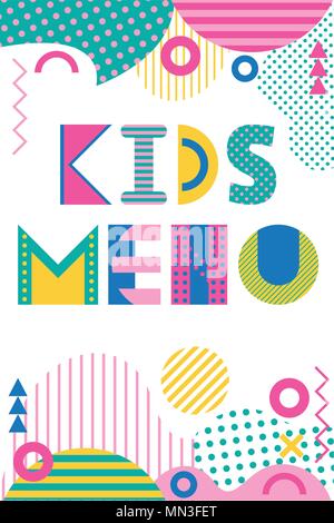 Abdeckung für Kinder Menü. Trendy geometrische Schrift in Memphis Stil der 80s-90s. Abstrakte geometrische Hintergrund Stock Vektor