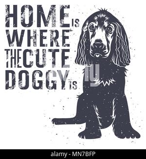 Vektor Hand gezeichnet Typografie Plakat mit einem niedlichen Hündchen. Zuhause ist, wo ein niedliches Hündchen ist. Inspirierende und motivierende Abbildung. T-Shirt drucken Stock Vektor