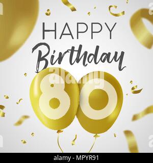 Happy Birthday 80 achtzig Jahre, Luxus Design mit Gold Ballon Anzahl und golden Konfetti Dekoration. Ideal für Party Einladung oder Grußkarte. EP Stock Vektor