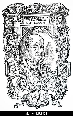 Giambattista Della Porta (1535 - 1615), auch als Giovanni Battista Della Porta bekannt, ein italienischer Gelehrter war, universalgelehrten und Dramatiker, die in Neapel in der Zeit der Wissenschaftlichen Revolution und der Reformation lebte. Stockfoto