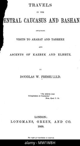 . Englisch: Reisen im zentralen Kaukasus und Basan: einschließlich Besuch in Ararat und Tabreez und Anstiege von Kazbek und Elbruz. 1869. Douglas William Freshfield (1845-1934) 613 Reisen im zentralen Kaukasus und Bash S. Abdeckung Stockfoto