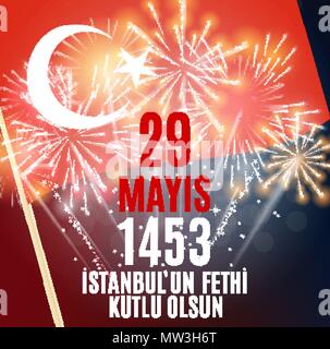 29 Mai Tag des Istanbul'un Fethi Kutlu Olsun mit Übersetzung: 29. Mai Tag freut sich Eroberung von Istanbul. Türkische urlaub Grußkarte. Vector Illustration Stock Vektor