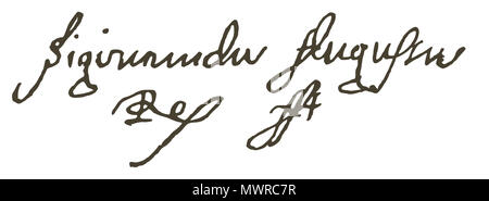 . Signatur von Sigismund II Augustus König von Polen. Vor 1572. Sigismund II Augustus 558 Sigismundus Augustus Rex Stockfoto
