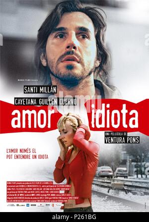 Original Film Titel: AMOR IDIOTA. Englischer Titel: AMOR IDIOTA. Film Regie: Ventura Pons. Jahr: 2004. Credit: ELS FILME DE LA RAMBLA/Album Stockfoto