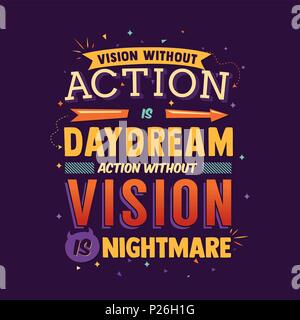 Vision ohne Aktion ist Daydream Aktion ohne Vision ist Alptraum Zitat poster Typografie Wall Art Dekor Frame drucken Kunst Stock Vektor