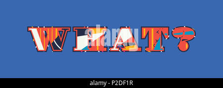 Das Wort was? Konzept in farbenfrohe abstrakte Typografie geschrieben. Stockfoto