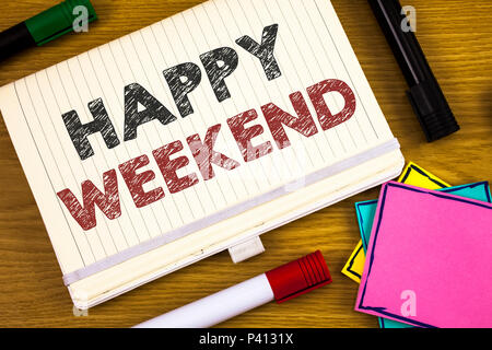 Handschrift Texte schreiben Happy Weekend. Konzept, d. h., Sie haben eine gute entspannende Tage Rest Feiern genießen Stockfoto