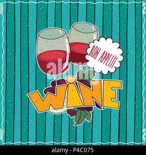 Buntes Plakat mit Gläser Rotwein und Haufen von schwarzen Trauben. Schriftzug Wein und guten Appetit. Hand im Comic-stil gezeichnet. Blau gestreiften Hintergrund Stock Vektor