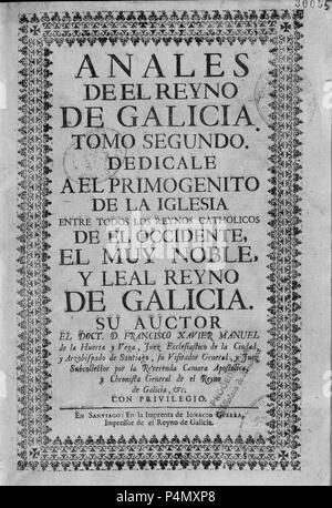 ANALES DEL REINO DE GALICIA - TOMO SEGUNDO - 1736. Autor: HUERTA Y VEGA FRANCISCO XAVIER DE LA. Lage: SENADO - BIBLIOTECA - COLECCION, MADRID, SPANIEN. Stockfoto