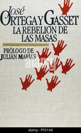 ORTEGA Y GASSET, José (Madrid, 1883 - Madrid, 1955). Filósofo y ensayista Español. Portada de' LA REBELION DE LAS MASAS" (1930). Stockfoto