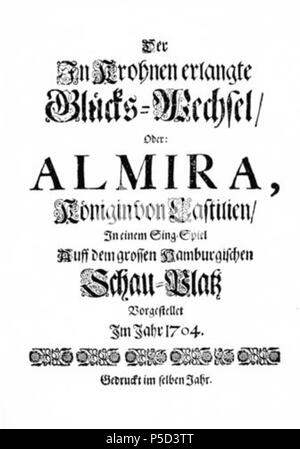 N/A. Deutsch: Erste Seite des gedruckten Textbuches zur Uraufführung von ALMIRA 1705 an der Hamburger Gänsemarktoper. 4. November 2011. Friedrich Wilhelm Feustking 87 Almira Titelblatt Stockfoto