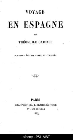 1845, Voyage en Espagne, Théophile Gautier. Stockfoto