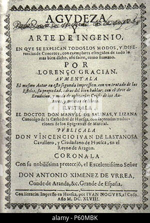 N/A. Español: Descripción sintética Baltasar Gracián, Agudeza y Arte de Ingenio..., Huesca, Juan Nogués, 1648. Descripción analítica: AGUDEZA/Y/ARTE DE INGENIO,/EN QUE SE EXPLICAN TODOS LOS MODOS Y DIFE-/rencias de Concetos, con Stück escogidos de todo Lo/más Bien dicho assi Sacro, como Humano./POR/LORENÇO GRACIAN./AUMENTALA el mesmo Autor en esta Segunda impresión, con un-Pardo de Los/Estilos, su propiedad, Ideen del Bien: hablar con el/Arte de/Erudicion y Modo de aplicarla; Krise de los Au-/Geschäfte y Noticias de Libros./ILUSTRALA/EL DOKTOR DON MANUEL DE SALINAS Y LIZANA, / Stockfoto