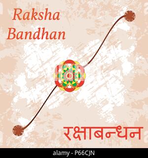 Raksha Bandhan. Konzept der hinduistischen Urlaub. Indische Feier. Armband mit Blume. Text in Hindi - Raksha Bandhan. Grunge Hintergrund Stock Vektor